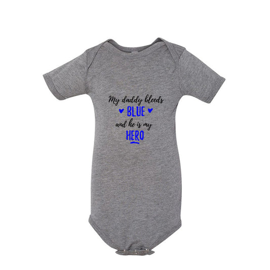 My Daddy Bleeds Blue police baby Thin Blue Line infant bodysuit